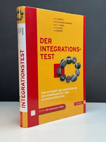 Buchcover: Der Integrationstest von Richard Seidl, Mario Winter, Mohsen Ekssir-Monfared, Harry M. Sneed, Lars Borner, Carl Hanser Verlag 2012