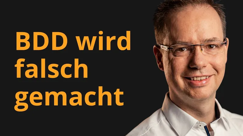 Ein kritischer Blick auf BDD