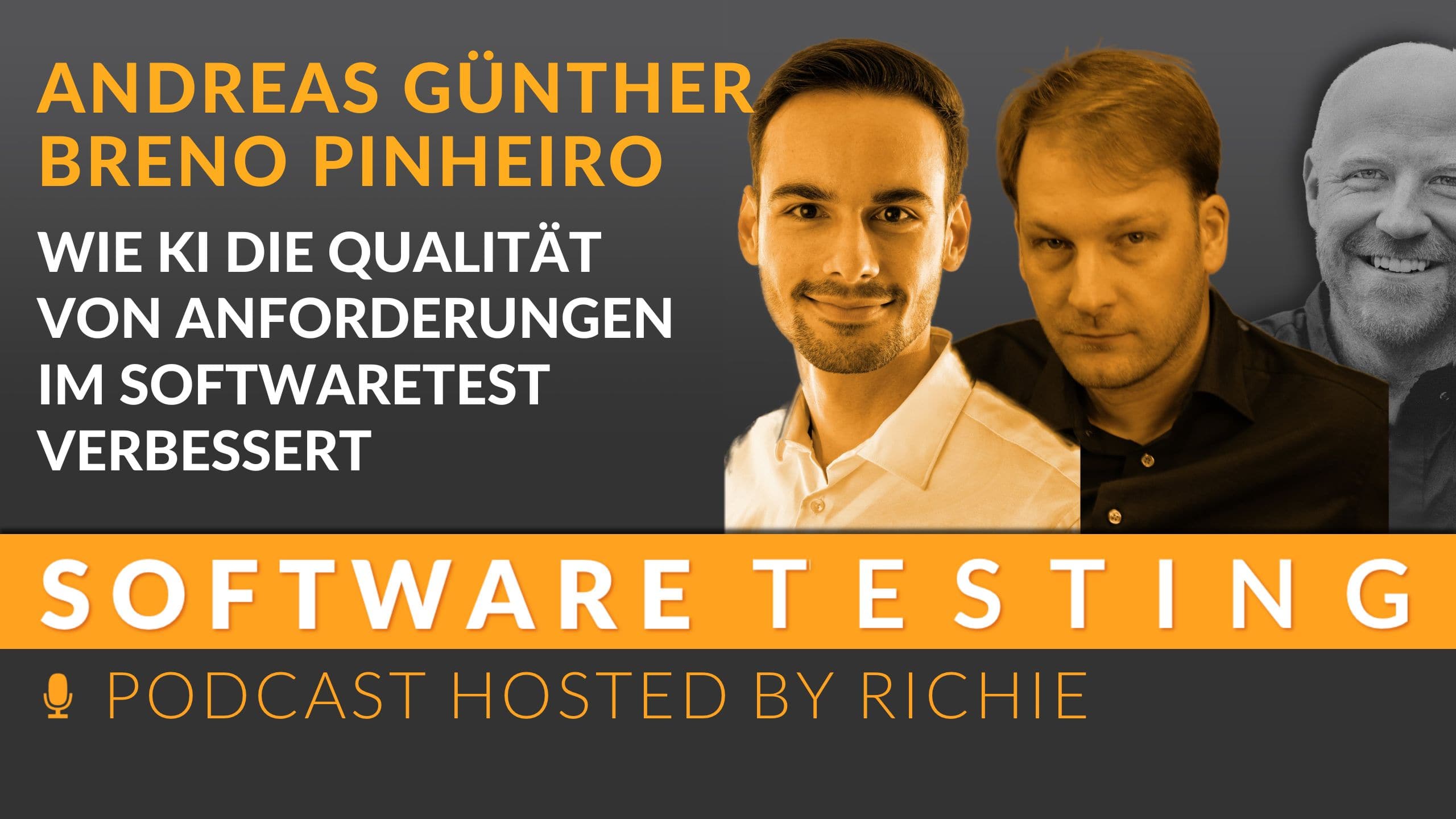 Cover zum Expertengespräch über 'Mit KI mehr Qualität bei Anforderungen' mit Andreas GuentherBreno Pinheiro und Richard Seidl.