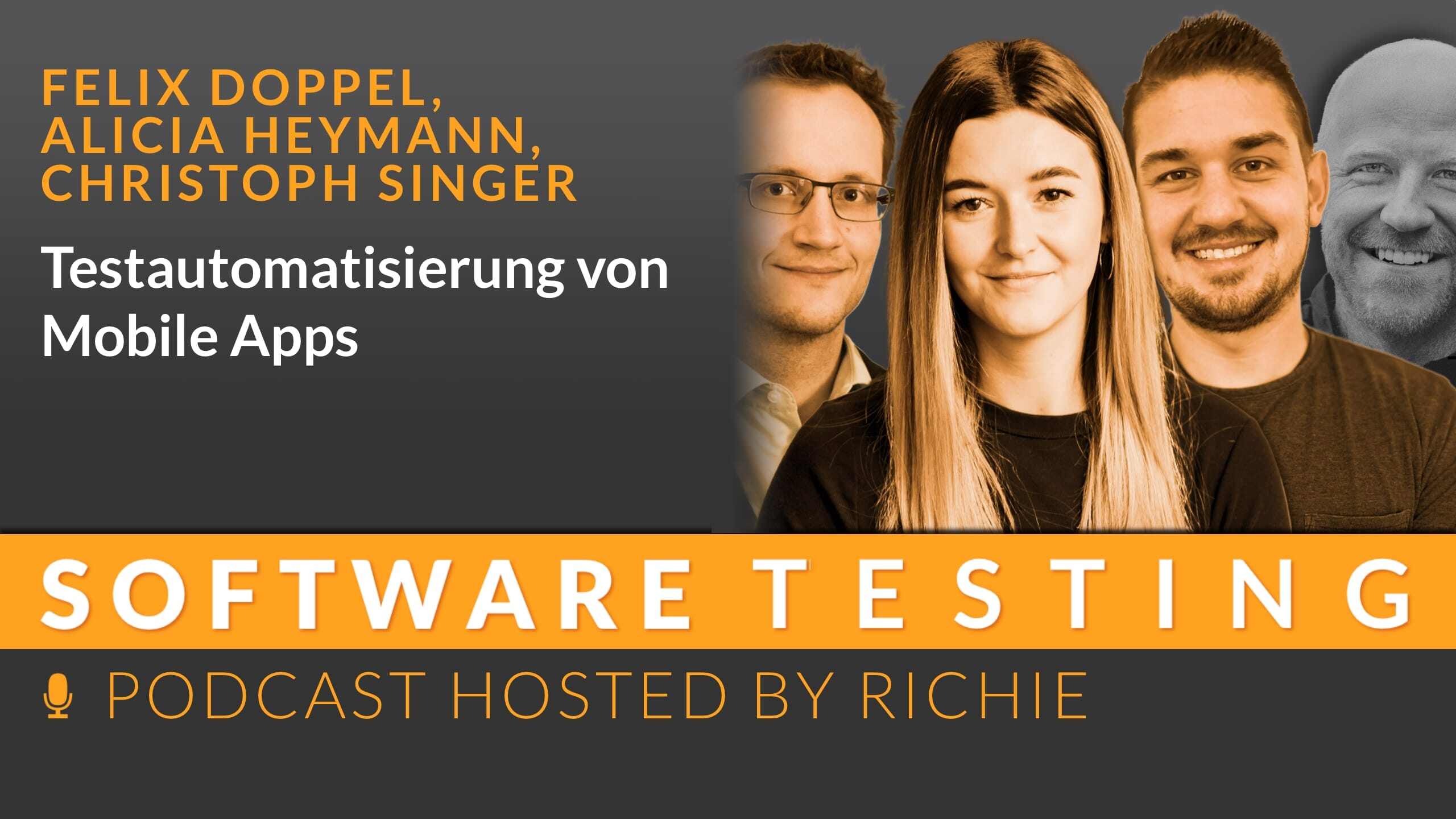 Cover zum Expertengespräch über 'Testautomatisierung von Mobile Apps' mit Felix DoppelAlicia HeymannChristoph Singer und Richard Seidl.