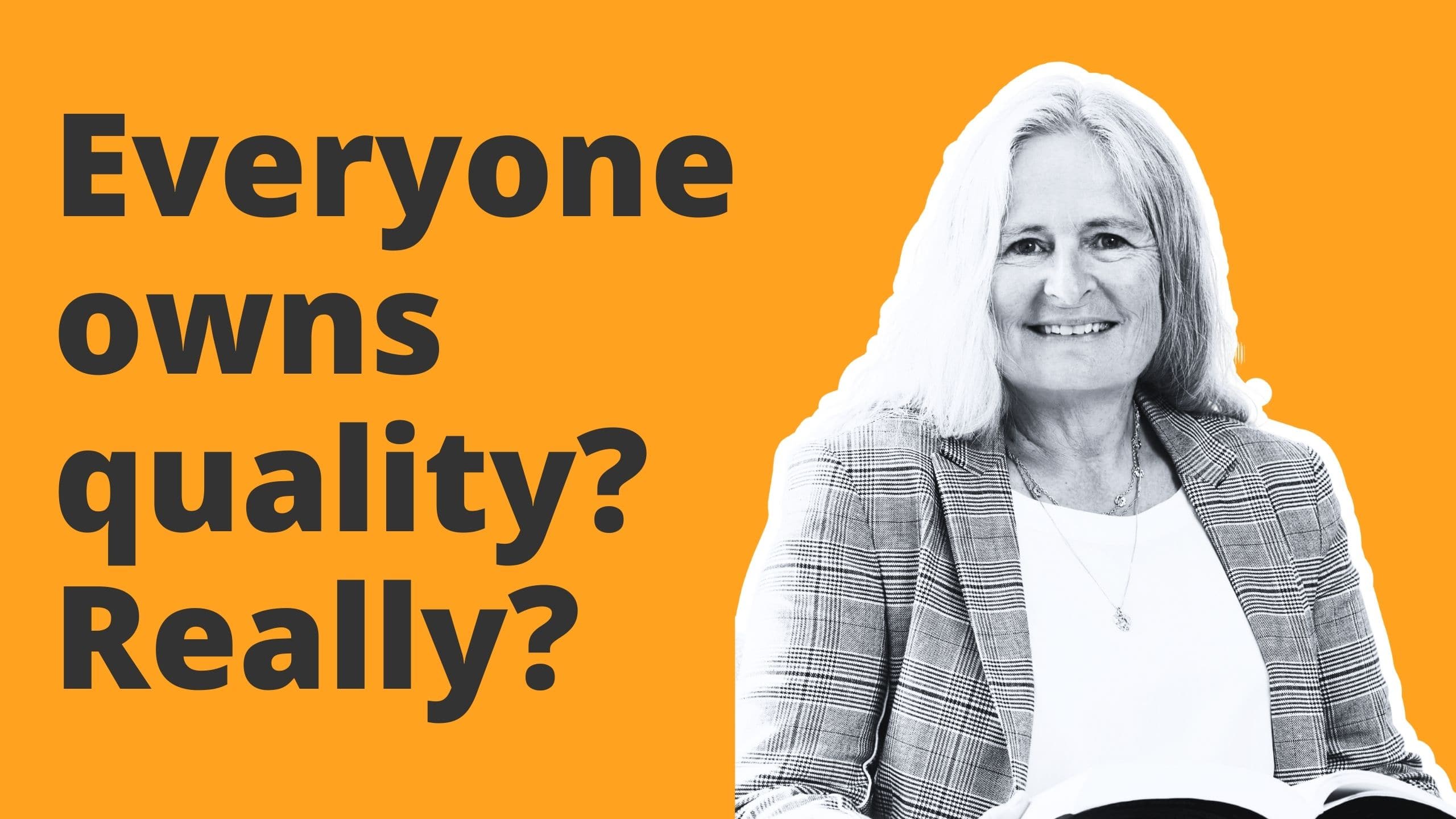 Cover zum Expertengespräch über 'Ist wirklich jeder für Qualität verantwortlich?' mit Gitte Ottosen und Richard Seidl.