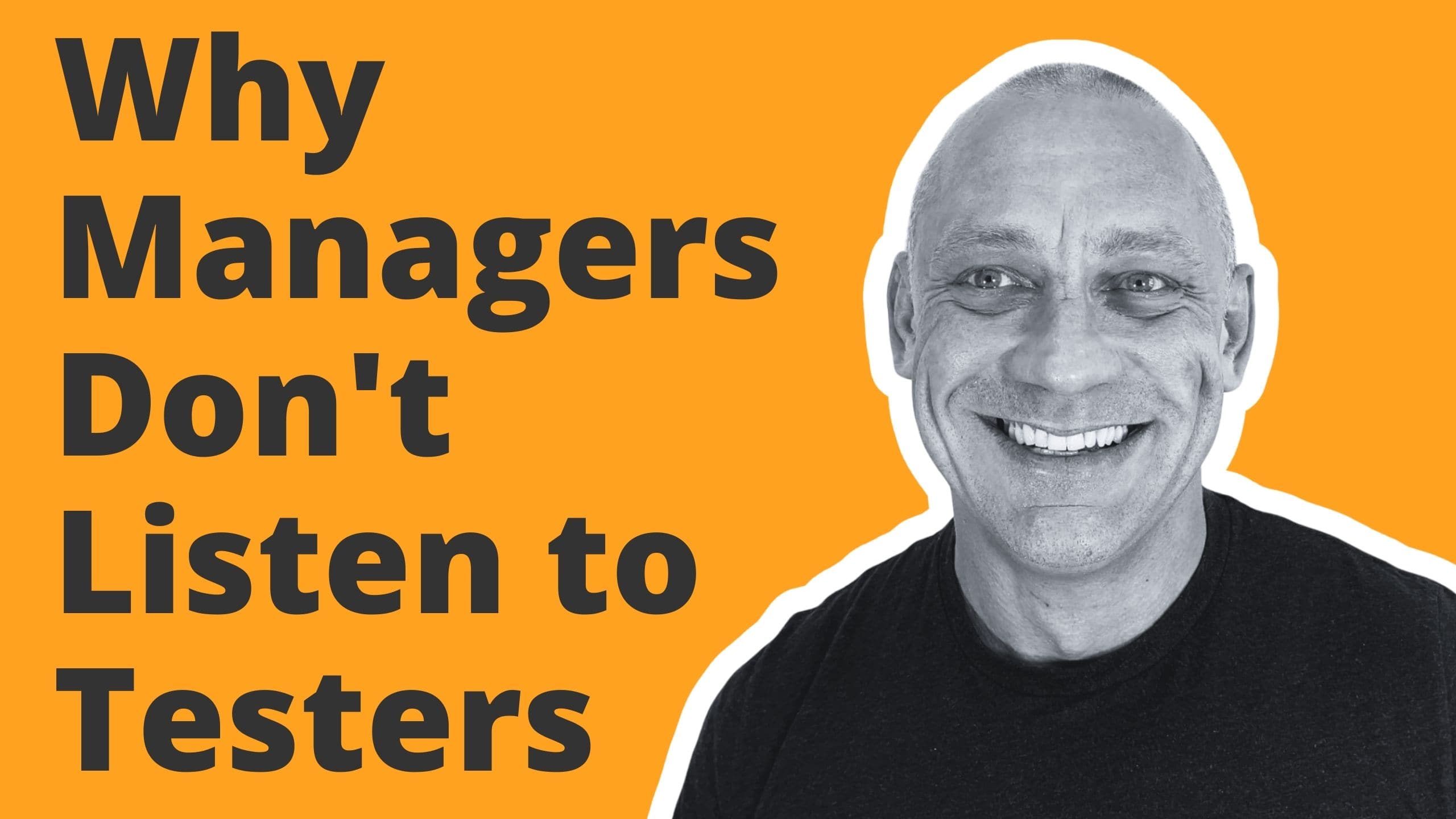 Why Managers Don't Listen to Testers