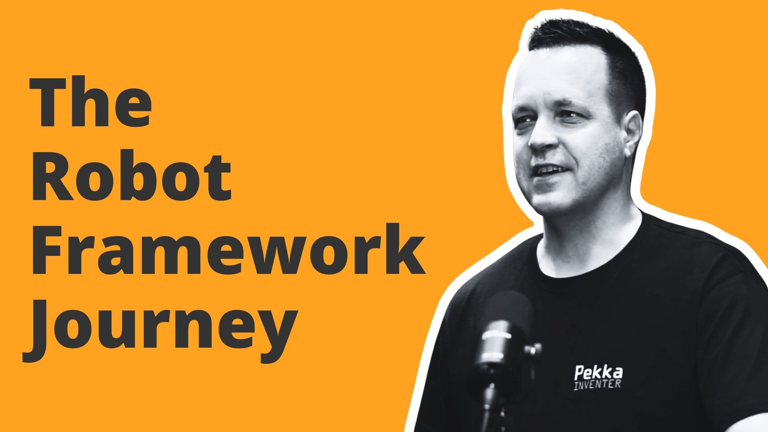 The Robot Framework Journey