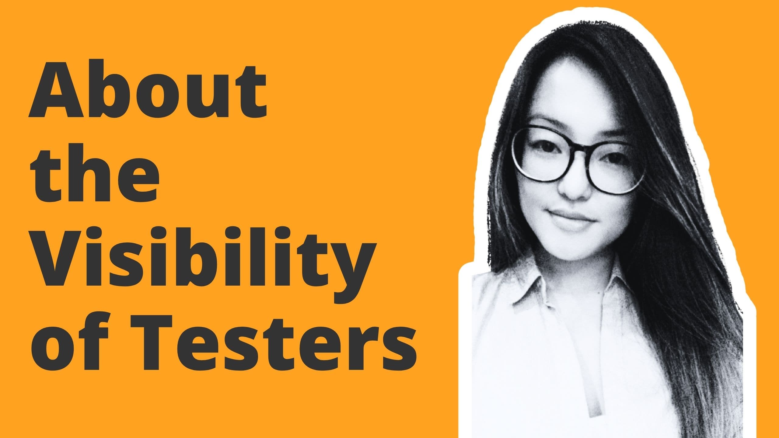 Über die Sichtbarkeit von Testern